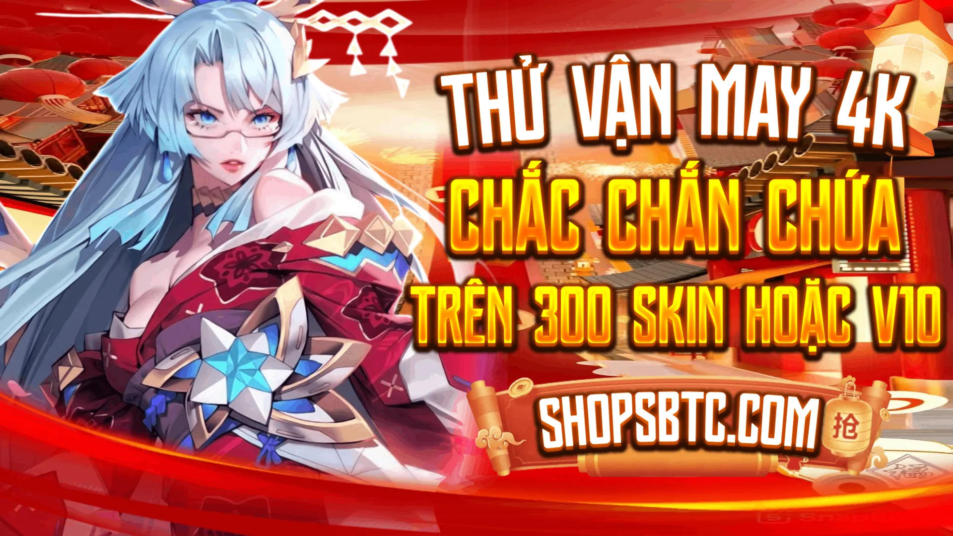 Thử Vận May 7k Trên 300 Skin